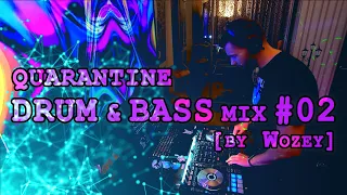 Quarantine Drum & Bass Mix #02