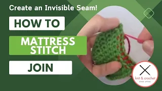 Mattress Stitch Join Tutorial ~ Invisible Seam Tutorial for Knitting or Crocheting ~ Beginner