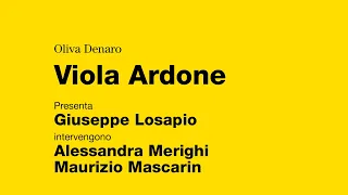 Viola Ardone. Presenta Giuseppe Losapio, intervengono Alessandra Merighi e Maurizio Mascarin