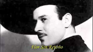 Pedro Infante-Flor Sin Retoño HQ