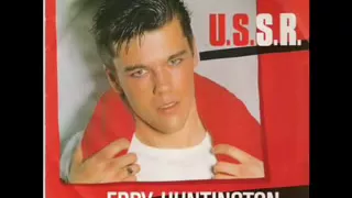 Eddy Huntington - U.S.S.R. (best audio)