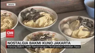 Nostalgia Bakmi Kuno Jakarta