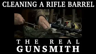 Cleaning a Rifle Barrel – The Real Gunsmith