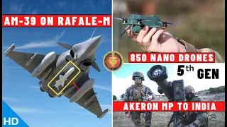 Indian Defence Updates : Rafale Marine AM-39 Offer,Engine Full ToT,Akeron MP To India,850 Nano Drone