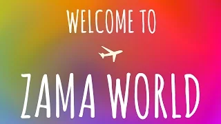 WELCOME TO ZAMA WORLD || CHANNEL TRAILER 2017