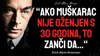 Životne lekcije Ericha Maria Remarquea | Nauči u Mladosti Kako bi izbjego žaljenje u Starosti