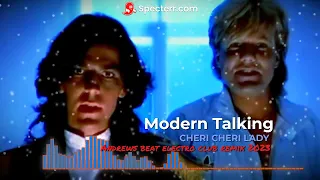 Modern Talking - Cheri Cheri Lady (Andrews Beat electro club remix'23)