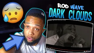 HE MAKE ME WANNA CRY!! Rod Wave - Dark Clouds (Official Music Video) REACTION!