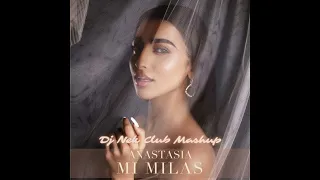 Anastasia - Mi Milas (Dj Nek Club Mashup)