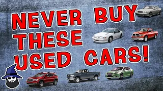 6 used cars to Never, Ever Buy according to the 20+ years of CAR WIZARD mechanic experience!