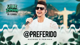 Nadson O Ferinha -  @Preferido (Clipe Oficial)