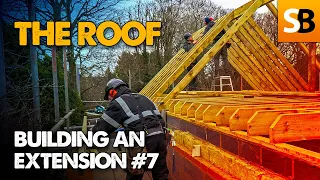 Roof Construction ~ Extension Build #7