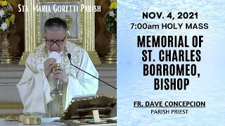 Nov. 4, 2021 | Rosary and 7:00am Holy Mass in Memorial of St. Charles Borromeo, Bishop