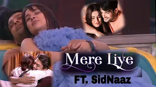 Sidharth & sahnaaz vm on mere liye || SidNaaz heartbreaking || Sidnaaz || RIP SIDDHARTH SHUKLA 😢😢