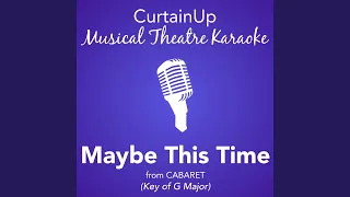 Maybe This Time (from Cabaret) (Karaoke Instrumental)