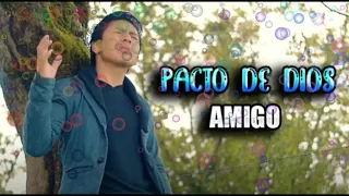 PACTO DE DIOS - AMIGO Audio Oficial 2020