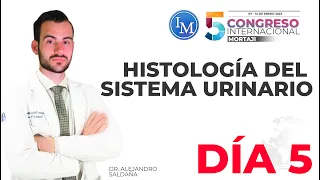 Histología del Sistema Urinario | 5to Congreso Internacional Mortaji de Medicina | Día 5