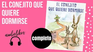 El Conejito que quiere DORMIRSE AUDIO COMPLETO ✔️ | CUENTOS PARA DORMIR NIÑOS | CUENTOS INFANTILES