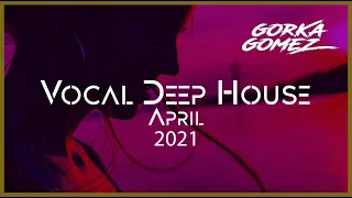 Vocal Deep House Mix - April 2021 #23