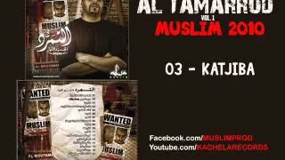 03 - Muslim -  Katjiba   2010 مسلم  ـ  كاتجيبا