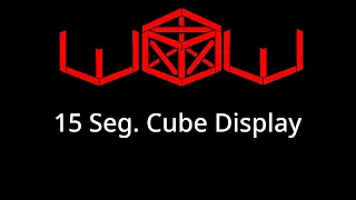 15 Segment Cube Display