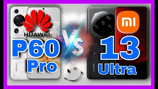 Huawei p60 pro vs xiaomi 13 ultra