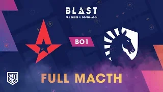 FULL MATCH ASTRALIS vs TEAM LIQUID | BO1 | #BLAST PRO SERIES COPENHAGEN 2019