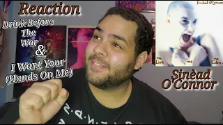 Sinead O'Connor - I Want Your (Hands On Me) & Drink Before The War |REACTION|