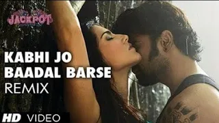 Kabhi Jo Badal Barse (Remix)