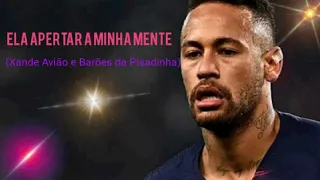 NEYMAR JR - XANDE AVIÃO E BARÕES DA PISADINHA