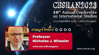 CESRAN2023 - 10th Annual Conference on International Studies | Keynote Speaker: Nicholas J. Wheeler