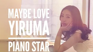 Maybe Love Yiruma ( Maybe + Love) Piano Music