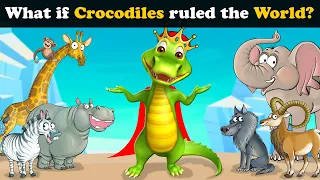 What if Crocodiles ruled the World? + more videos | #aumsum #kids #children #education #whatif