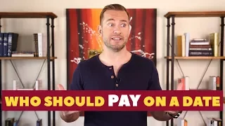 Who Should Pay on a Date? | Dating Advice for Women by Mat Boggs