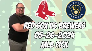 Boston Red Sox vs Milwaukee Brewers 5/26/24 MLB Pick & Prediction | MLB Betting Tips