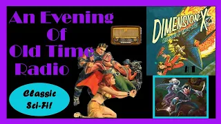 All Night Old Time Radio Shows | Dimension X! #1 | 1950-1951 Sci-Fi Classic Radio