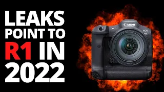 Canon R1 Leaked Dates & Lenses - 2022 Looks solid for announcement