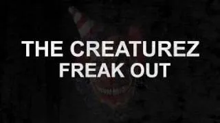 The Creaturez - Freak Out