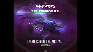 Enemy Contact Ft. Mc Livid - Madness / (HKMF Edit Kick)