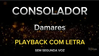 Consolador - Damares - PLAYBACK COM LETRA (SEM SEGUNDA VOZ)