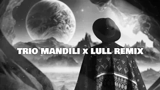 Folk Music x Trio Mandili x Lull Remix