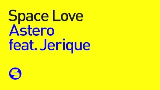 Astero feat. Jerique - Space Love (TEASER)