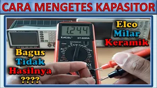 Cara Mengecek Kapasitor Apakah Masih Baik atau Rusak Menggunakan Multitester