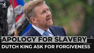 Dutch King Willem-Alexander apologises for colonial-era slavery