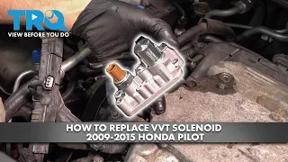 How to Replace Variable Valve Timing Solenoid (VVT) 2009-2015 Honda Pilot