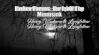 Earlier Poems : Burial Of The Minnisink (Henry Wadsworth Longfellow Poem)