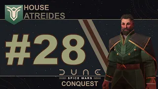 Dune Spice Wars ~ House Atreides ~ Ep #28 [No Commentary]
