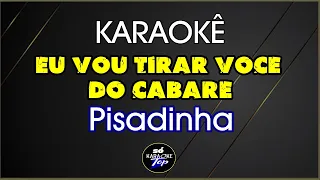 karaokê Eu vou tirar voce do cabare Pisadinha Tarcisio do acordeon