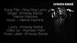 EMIWAY - RING RING Ft. MEME MACHINE LYRICS MUSIC VIDEO |LYRICS KHOR