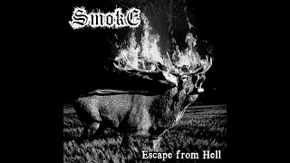 Smoke - Escape from Hell (2022) (New full album)